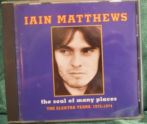 Iain Matthews The Soul Of Many Places CD - Imagen 1 de 3