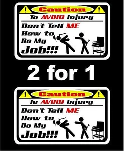 2 Don't tell me how to do my job decals Matco tool box cart mechanic socket  - Picture 1 of 1