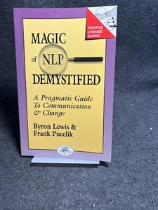 Magic of NLP Demystified : A Pragmatic Guide to Communication and Change - Picture 1 of 1