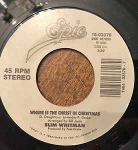 SLIM WHITMAN WHERE IS CHRIST IN CHRISTMAS / SLEEP MY CHILD 45 VG++ - Picture 1 of 1