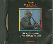 cd B10 BENNY GOODMAN GOOD ENOUGH TO KEEP Italy only ed Maestri del jazz De Agos