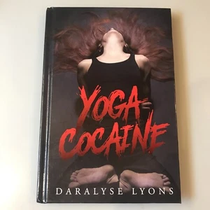 Yoga Cocaine by Daralyse Lyons (2020, Hardcover)  - Picture 1 of 7