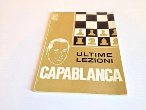 "LE MIE COLLEZIONI PERSONALI” ULTIME LEZIONI CAPABLANCA L’ITALIA SCACCHISTICA - Picture 1 of 1