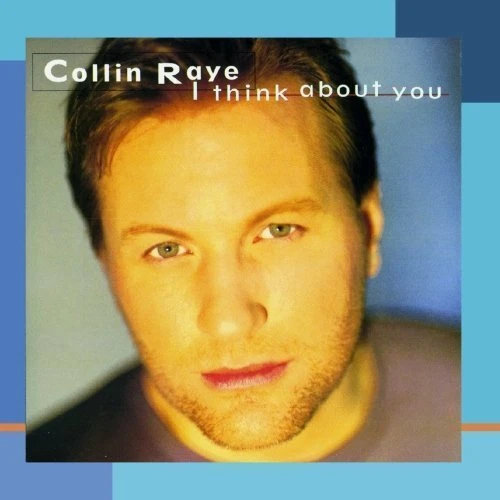 Collin Raye I think about you (1995, US)  [CD] - Bild 1 von 1