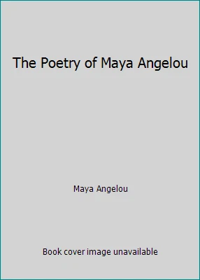 The Poetry of Maya Angelou by Maya Angelou - Image 1 of 1