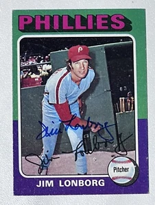 JIM LONBORG SIGNED 1975 Topps Card AUTOGRAPHED Philadelphia Phillies HOF - Picture 1 of 2