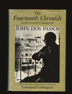 The Fourteenth Chronicle: Letters and Diaries of John Dos Passos (Signed) - Picture 1 of 7