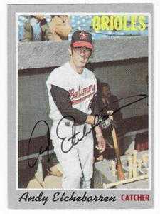 ANDY ETCHEBARREN 1970 TOPPS AUTOGRAPHED SIGNED # 213 BALTIMORE ORIOLES DECEASED