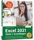 Excel 2021 - Stufe 1: Grundlagen Anja Schmid