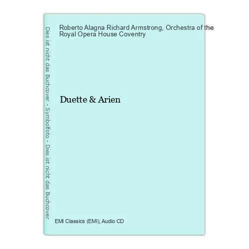 Duette & Arien Roberto Alagna Richard Armstrong  und  Orchestra of the Royal Ope - Bild 1 von 1