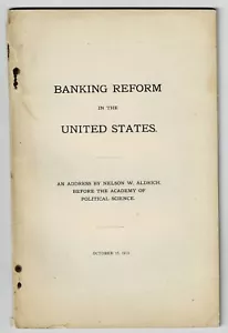 1913 1st ed. BANKING REFORM IN THE UNITED STATES Address by NELSON ALDRICH - Foto 1 di 1