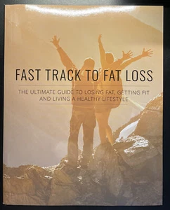 FITera Fast Track to Fat Loss: Ultimate Guide Losing Fat, Getting Fit, Healthy - Picture 1 of 2