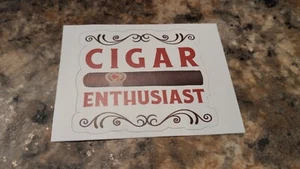 CIGAR ENTHUSIAST elegant classy sticker!   For true fans of cigars! 3.3 x 3.0 - Picture 1 of 1