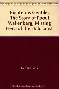 Righteous Gentile: The Story of Raoul Wallenberg, Missing Hero of the Holoca... - Imagen 1 de 1