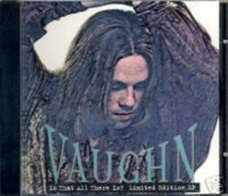Vaughn, Danny (Tyketto) - Is That All There Is? Ltd. Edit EP CD NEU - Bild 1 von 1
