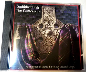 Smithfield Fair The Winter Kirk A Collection Of Sacred & Scottish Seasonal Songs - Picture 1 of 5