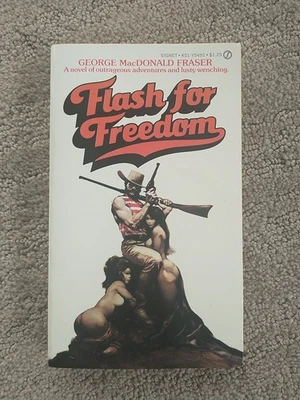 Flash for Freedom by George MacDonald Fraser.  1st Printing pb 1973.  Nice Copy! - Image 1 of 4
