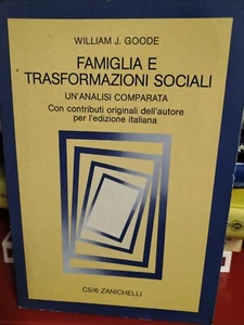 FAMIGLIA E TRASFORMAZIONI SOCIALI William J. Goode ZANICHELLI - Bild 1 von 1