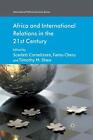 Africa and International Relations in the 21st . Cornelissen, Cheru, S<|
