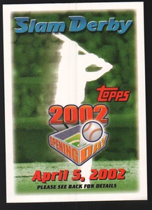2002 Topps Opening Day Sweepstakes #NNO - Slam Derby 5. April 2002 02-084 - Bild 1 von 2