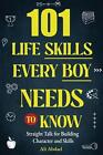 101 Lebenskompetenzen, die jeder Junge kennen muss: direktes Gespräch zum Aufbau von Charakter und