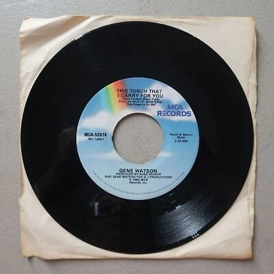 GENE WATSON THIS TORCH THAT I CARRY FOR YOU, THIS DREAM'S VINYL 45 MCA VG 11-104 - Image 1 of 2