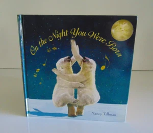 Children's Book On the Night You Were Born by Nancy Tillman Illustrated - Picture 1 of 8