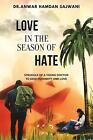 Love In The Season Of Hate By Dr Anwar Hamdan Sajwani Paperback Book