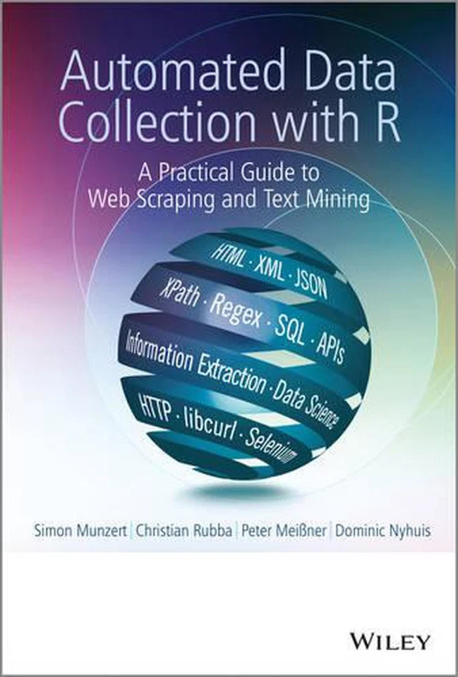 Automated Data Collection with R: A Practical Guide to Web Scraping and Text Min - Image 1 of 1