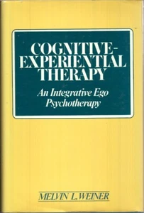 Cognitive-Experimental Therapy: Integrative Ego Psychotherapy By Weiner, Melvin - Picture 1 of 1