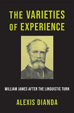 Varieties of Experience : William James after Linguistic Turn - Alexis Dianda