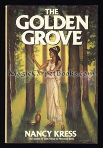 Nancy Kress THE GOLDEN GROVE Fantasy OBSESSION Spiders ARACHNE 1st Edition HB/DJ - Picture 1 of 1