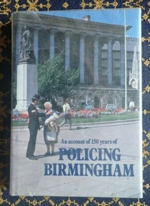 AN ACCOUNT OF 150 YEARS OF POLICING BIRMINGHAM~JOHN W REILLY, CHIEF INSPECTOR - Picture 1 of 3