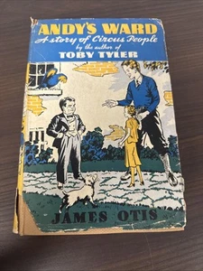 Andy’s Ward A Story Of Circus People By The Author Of Toby Tyler - Bild 1 von 8