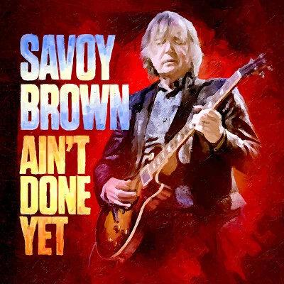 SAVOY BROWN - Ain't Done Yet (Sealed Vinyl LP, 2020) Kim Simmonds - Image 1 of 2