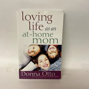 Liebendes Leben als Mutter zu Hause von Donna Otto (2006, perfekt) - Bild 1 von 2