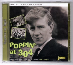 Outlaws & Mike Berry - Poppin' At 304,Joe Meek Production 1961-1962/CD Neuware - Bild 1 von 2