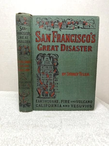 SAN FRANCISCOS GREAT DISASTER Tyler History CA Fire Earthquake Vesuvius Volcano - Picture 1 of 10