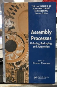 Assembly Processes: Finishing, Packaging, and Automation (Handbook of - Picture 1 of 2