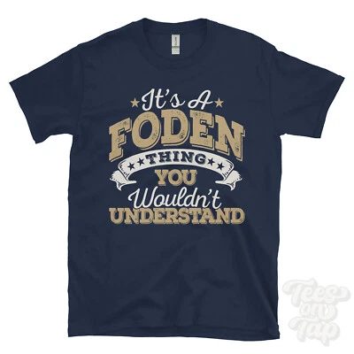 IT'S A FODEN NAME THING YOU WOULDN'T UNDERSTAND MENS/WOMENS FUNNY T-SHIRT - Image 1 of 3