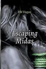 Escaping Midas by Rw Hague Paperback Book