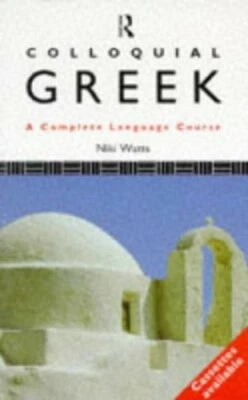 Colloquial Greek (Colloquial Series) by Watts, Niki 0415086906 FREE Shipping - Image 1 of 2