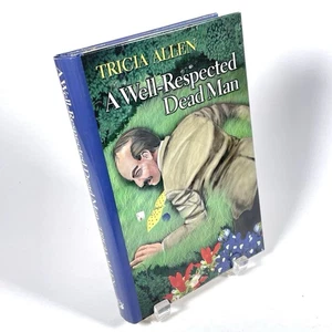 First Edition! Well-Respected Dead Man by Tricia Allen Hardcover VERY GOOD - Picture 1 of 8