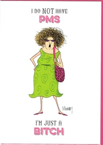 TARJETA DE CUMPLEAÑOS - Gran diversión femenina no tengo PMS, solo soy una perra diseño - Imagen 1 de 2