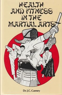 Health and Fitness in the Martial Arts by Dr. J. C. Canney, HC w/dj, new Foto 1 de 2