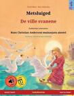 Metsluiged - De ville svanene (eesti keel - norra keel): Kakskeelne lasteraamat,