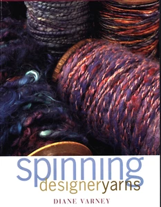DIANE VARNEY SPINNING DESIGNER YARNS VERY GOOD SOFTCOVER - Picture 1 of 1