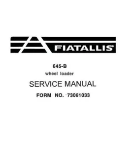 Service Repair Manual For Fiat Allis 645-B Wheel Loader. - Picture 1 of 1