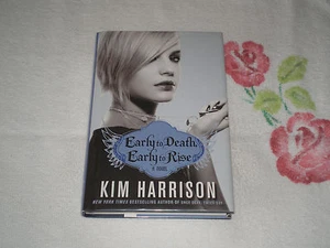 EARLY TO DEATH, EARLY TO RISE by KIM HARRISON *SIGNED* - Picture 1 of 2