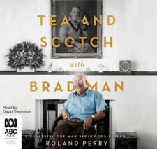 Tea and Scotch with Bradman [Audio] by Roland Perry